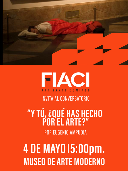FIACI - Conversatorio Y TU QUE HAS HECHO POR EL ARTE?  por Eugenio Ampudia