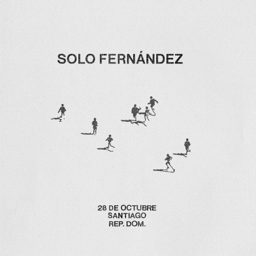 SOLO FERNÁNDEZ EN SANTIAGO TOUR 2023